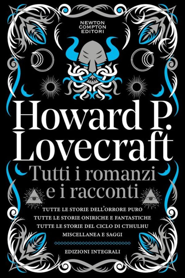 Howard P. Lovecraft - Tutti i Romanzi e I Racconti