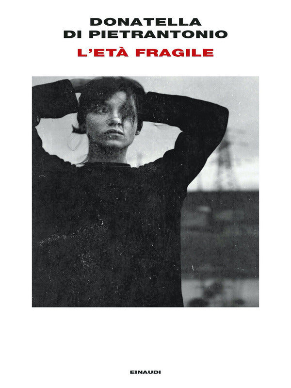 Donatella di Pietrantonio - L'Etá Fragile
