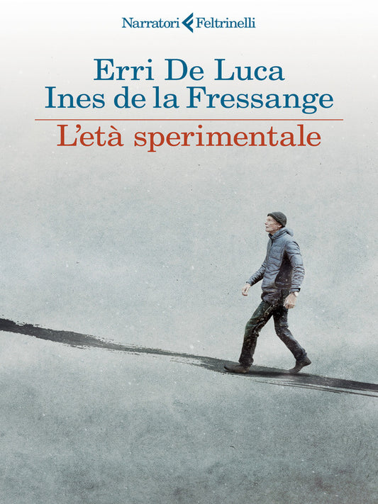 Erri De Luca, Ines De La Frassange - L'Etá Sperimentale