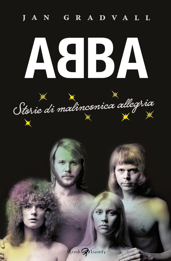 Jan Gradvall - ABBA. Storie di Malinconica Allegria