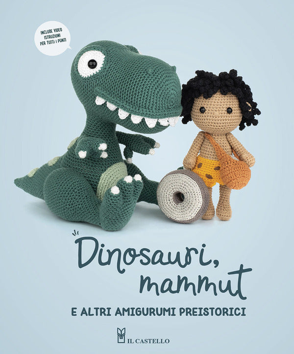 Sophie Peirsman - Dinosauri, Mammut e Altri Amigurumi Preistorici