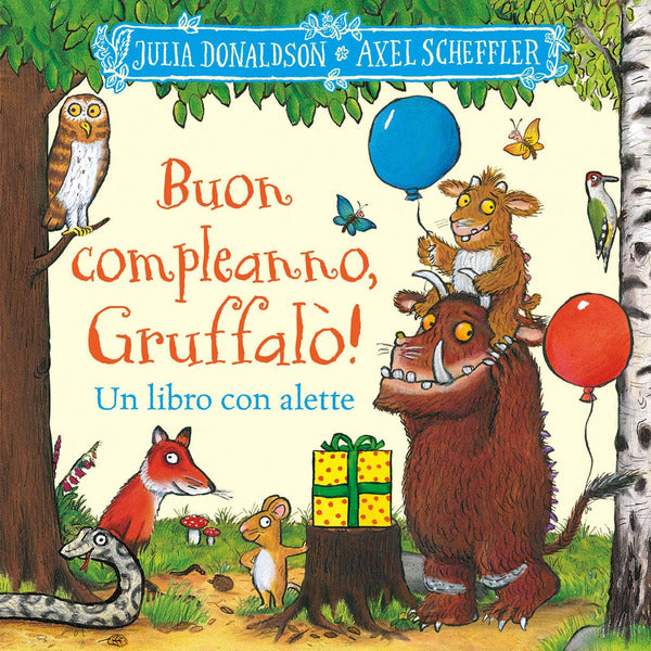 Julia Donaldson - Buon Compleanno, Gruffalò!