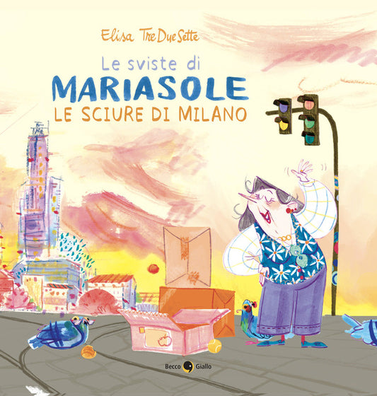 Elisa Treduesette . Le Sviste di Mariasole. Le Sciure di Milano