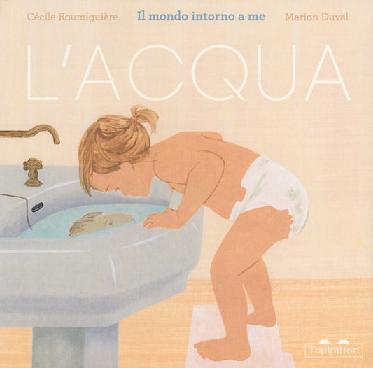 Cécile Roumiguière - L'Acqua, Il Mondo Intorno A Me