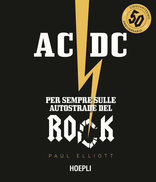 Paul Elliott - AC/DC. Per Sempre Sulle Autostrade Del Rock