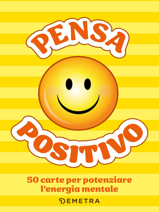 Pensa Positivo. 50 Carte Per Potenziare L'Energia Mentale