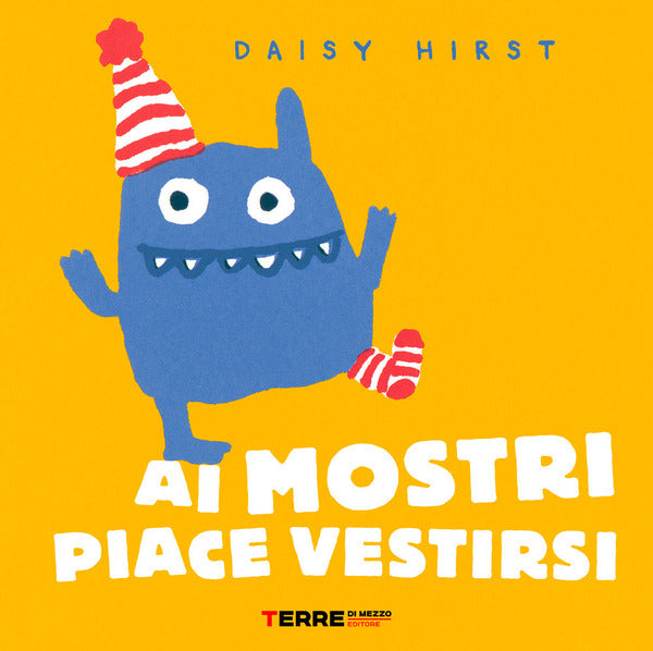 Daisy Hirst - Ai Mostri Piace Vestirsi