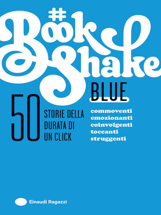 #BookShake 50 Storie Della Durata Di Un Click - Blue