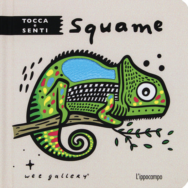 Wee Gallery - Squame, Tocca e Senti