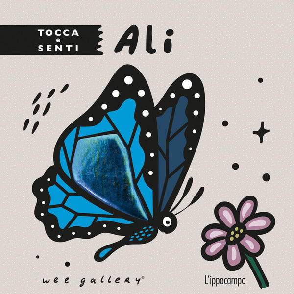 Wee Gallery - Ali, Tocca e Senti