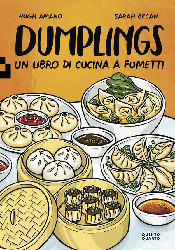 Hugh Amano, Sarah Becan - Dumplings. Un Libro di Cucina A Fumetti