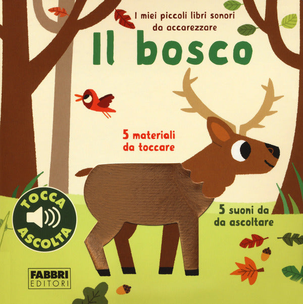 Marion Billet - Il Bosco. I Miei Piccoli Libri Sonori da Accarezzare