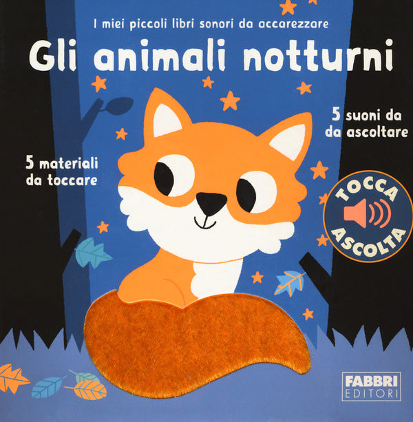 Marion Billet - Gli Animali Notturni. I Miei Piccoli Libri Sonori da Accarezzare